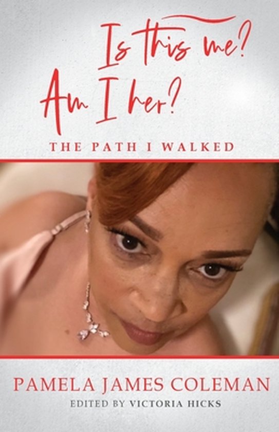 Is this me? Am I her? The Path I Walked - cover