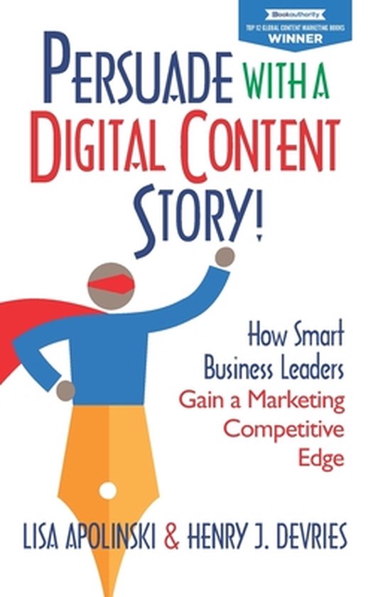 Persuade with a Story!- Persuade with a Digital Content Stor ... - cover
