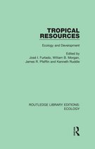 Routledge Library Editions: Ecology - Tropical Resources