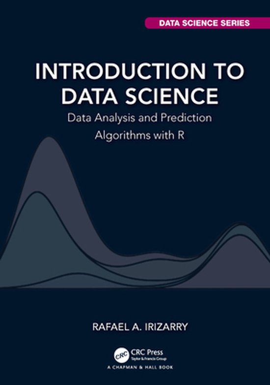 Chapman & Hall/CRC Data Science Series - Introduction to Data Science ...