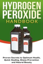 Homemade, Diy, Natural- Hydrogen Peroxide Handbook