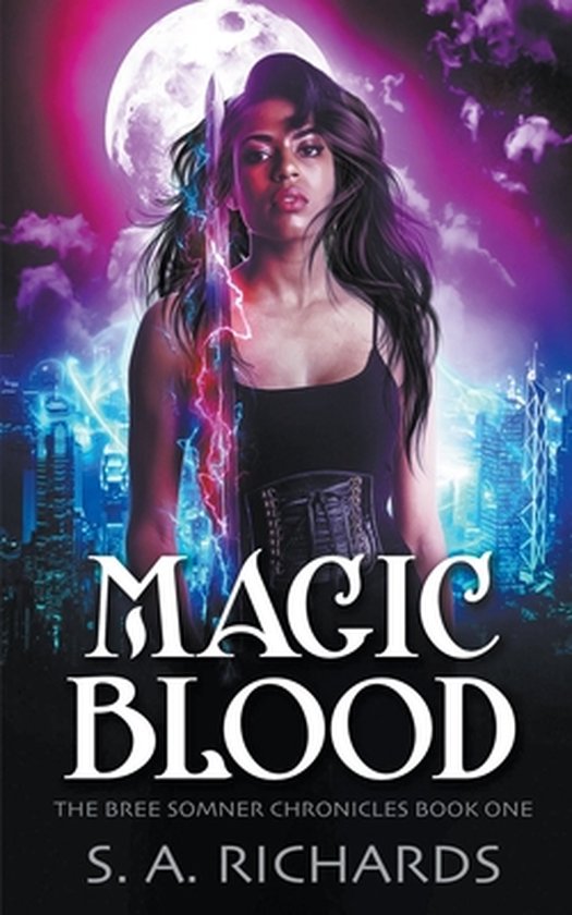 Bree Somner Chronicles - Urban Fantasy- Magic Blood - cover