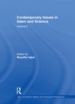 Islam and Science: Historic and Contemporary Perspectives - Contemporary Issues in Islam and Science