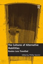 The Cultures of Alternative Mobilities