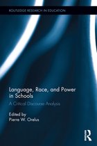 Routledge Research in Education - Language, Race, and Power in Schools