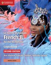 Le Monde En Franï¿½ais Coursebook with Digital Access (2 Years): French B for the IB Diploma