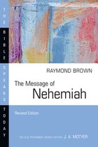 The Bible Speaks Today Series-The Message of Nehemiah