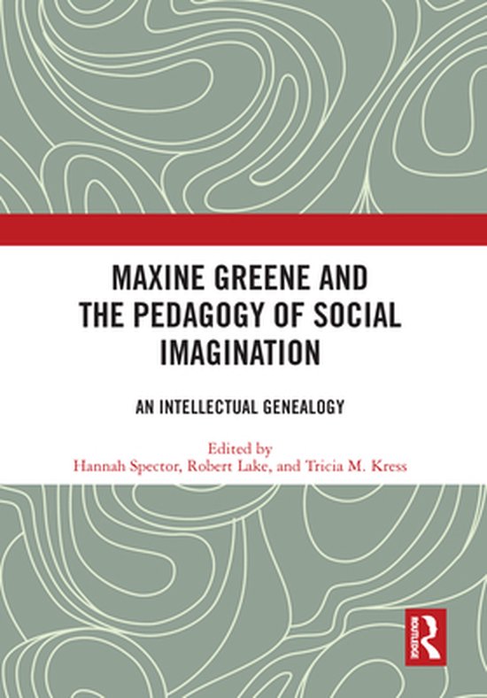 Maxine Greene and the Pedagogy of Social Imagination - cover