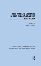 Routledge Library Editions: Library and Information Science - The Public Library in the Bibliographic Network