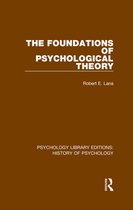 Psychology Library Editions: History of Psychology - The Foundations of Psychological Theory