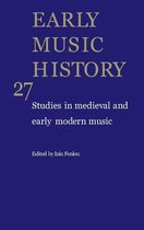 Early Music History, Volume 27