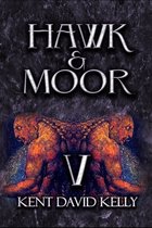 Hawk & Moor- HAWK & MOOR - The Unofficial History of Dungeons & Dragons