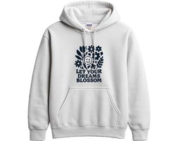 Positief Bloemen Hoodie – LET YOUR DREAMS BLOSSOM – Nature Outfit – Unisex Hoodie voor Dames & Heren – Leuk Cadeau