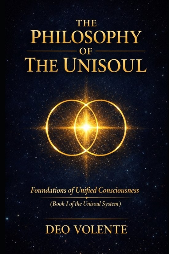 Boekomslag met gouden tekst 'The Philosophy of The Unisoul' op een donkere achtergrond met een stralende cirkelvorm.