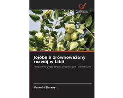 Jojoba a zrównoważony rozwój w Libii