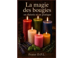 Chefs-d'Oeuvre de la Connaissance Secrète - Manuels Pratiques Pour une Vie Consciente-La magie des bougies en théorie et en pratique
