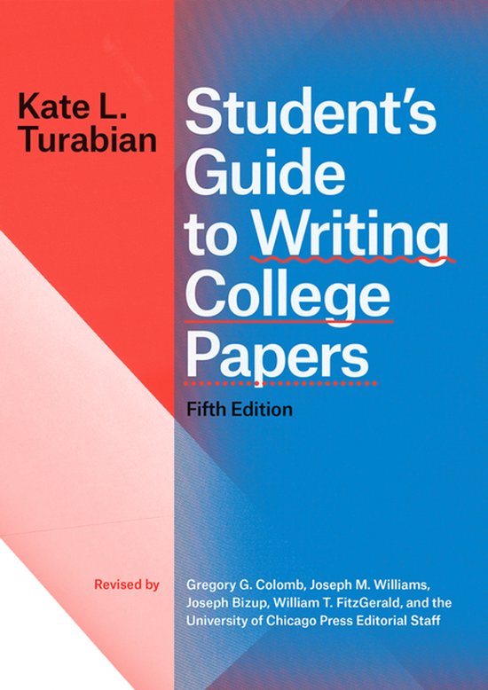 Boek: Student's Guide to Writing College Papers, Vijfde Editie, door Kate L. Turabian.