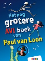 Grote AVI-boeken - Het nog grotere AVI boek van Paul van Loon