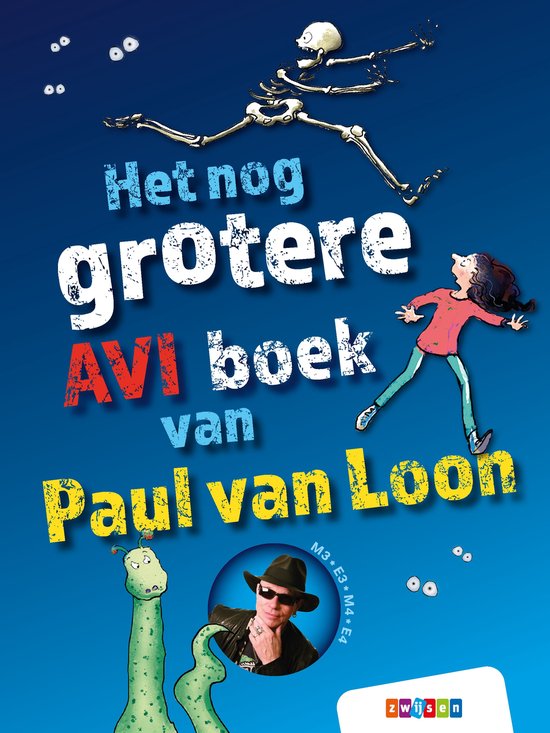 Het nog grotere AVI boek van Paul van Loon, met illustraties van een skelet, een meisje, een groen wezen en Paul van Loon zelf.