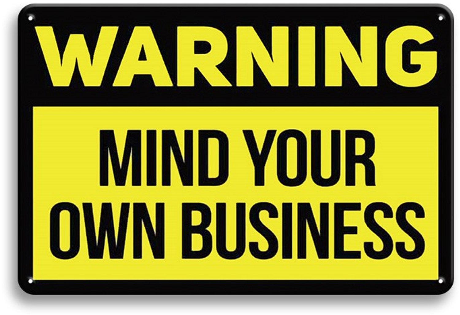 Warning Mind Your Own Business Wandbord 20x30cm – Waarschuwingsbord – Vintage Retro Tekstbord – Mancave Garage Werkplaats