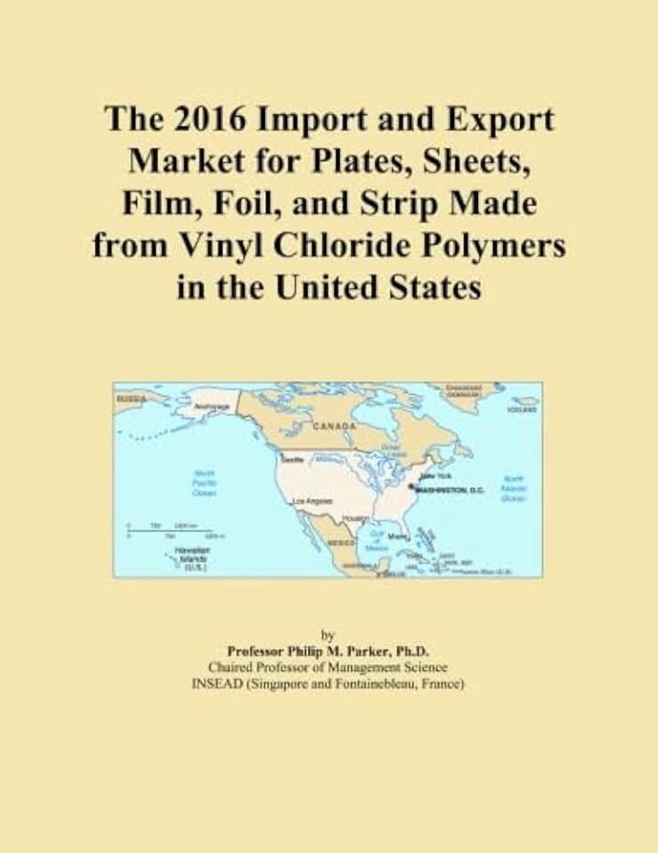 2016 Import and Export Market for Plates, Sheets, Film, Foil, and Strip Made from Vinyl Chloride Polymers in the United States