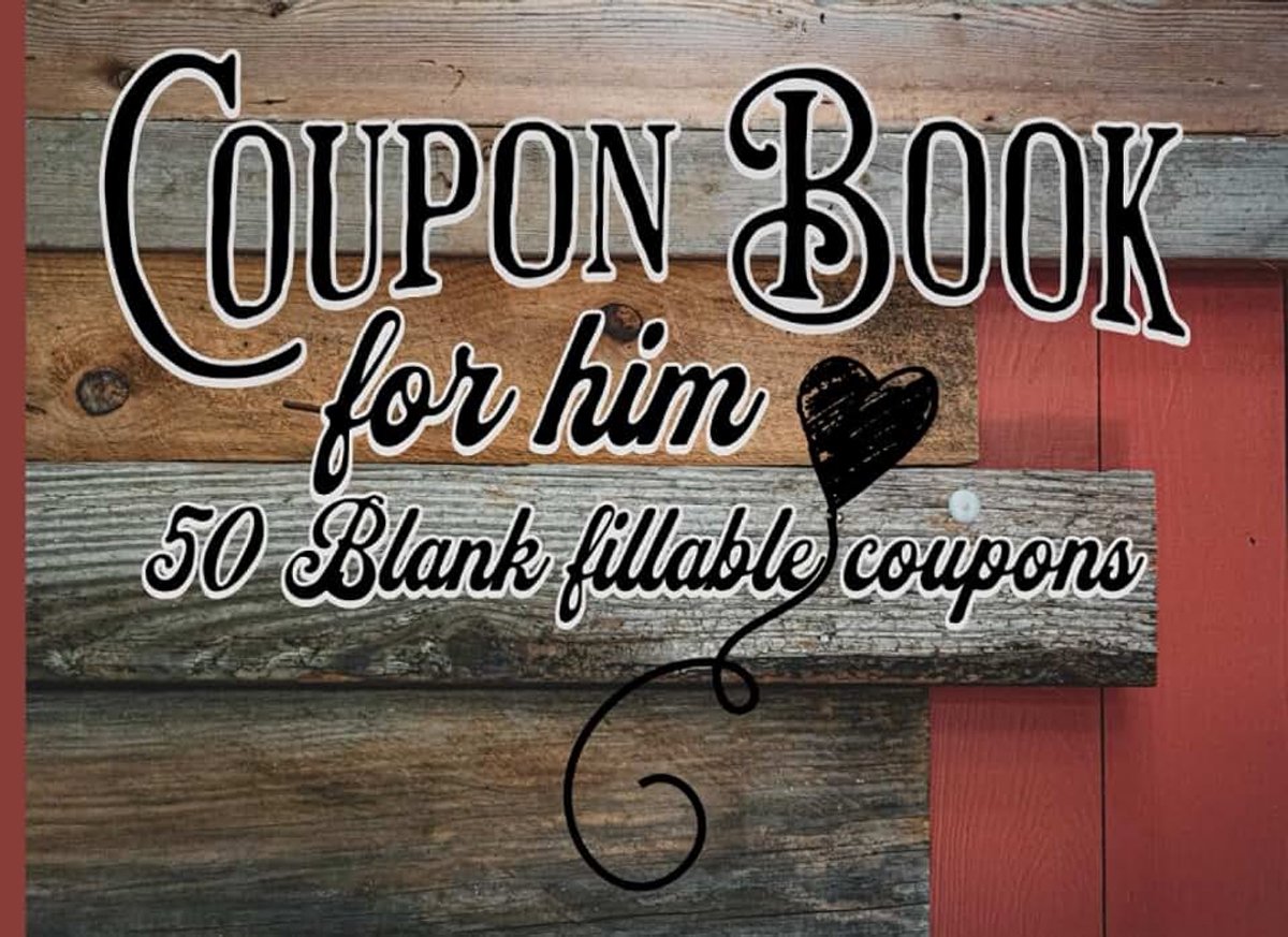 Coupon Book For Him: 50 Blank Fillable Coupons For Your Husband or Boyfriend