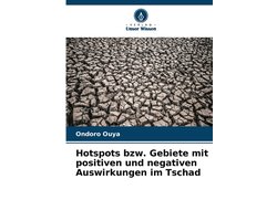 Hotspots bzw. Gebiete mit positiven und negativen Auswirkungen im Tschad