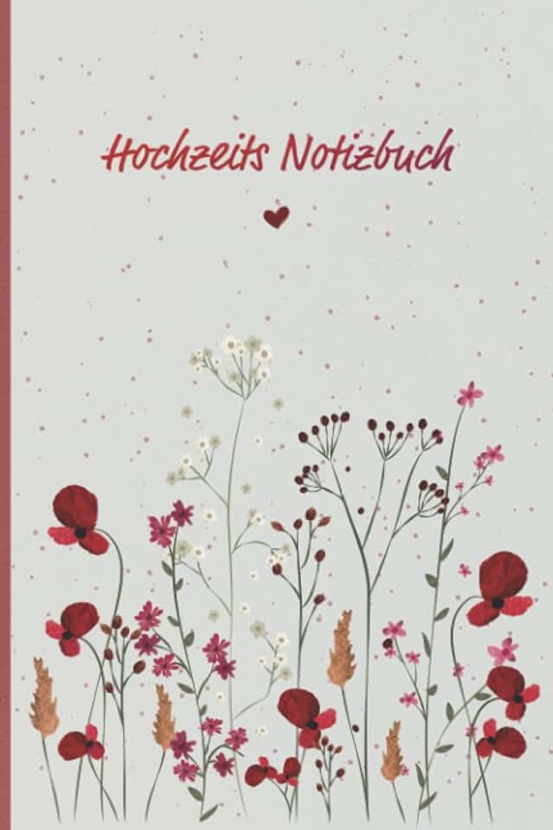 Notizbuch: Passend zum Hochzeitsplaner: das praktische Notizbuch mit 120 gepunkteten Seiten in Din A5 Format | Hochzeitsjournal | ... Hochzeit Planen | Notizen | Hochzeitstagebuch
