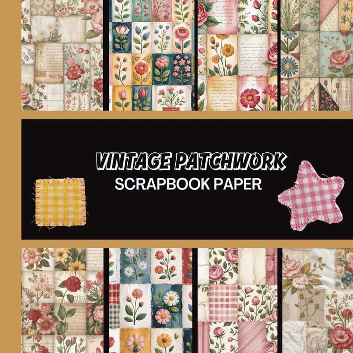 Patchwork Scrapbook Paper: 20 Double Sided Sheets 8.5 x 8.5 for Scrapbooking, Junk Journals, Mixed Media Art, Origami, Crafting projects, and More
