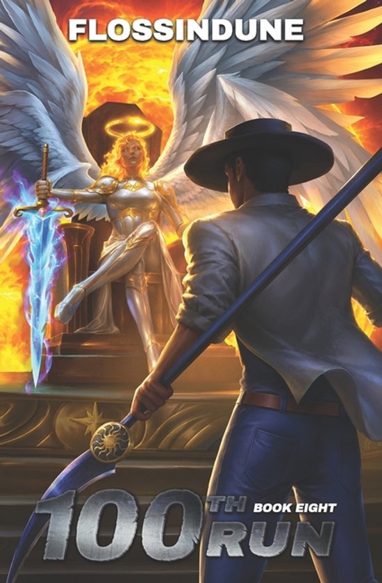 Boekomslag: 100th Run - Book Eight. Een engel met een halo en een zwaard staat tegenover een man met een hoed en een strijdstok.
