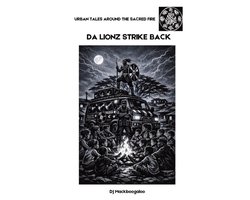 Urban Tales Around the Sacred Fire- Da Lionz Strike Back