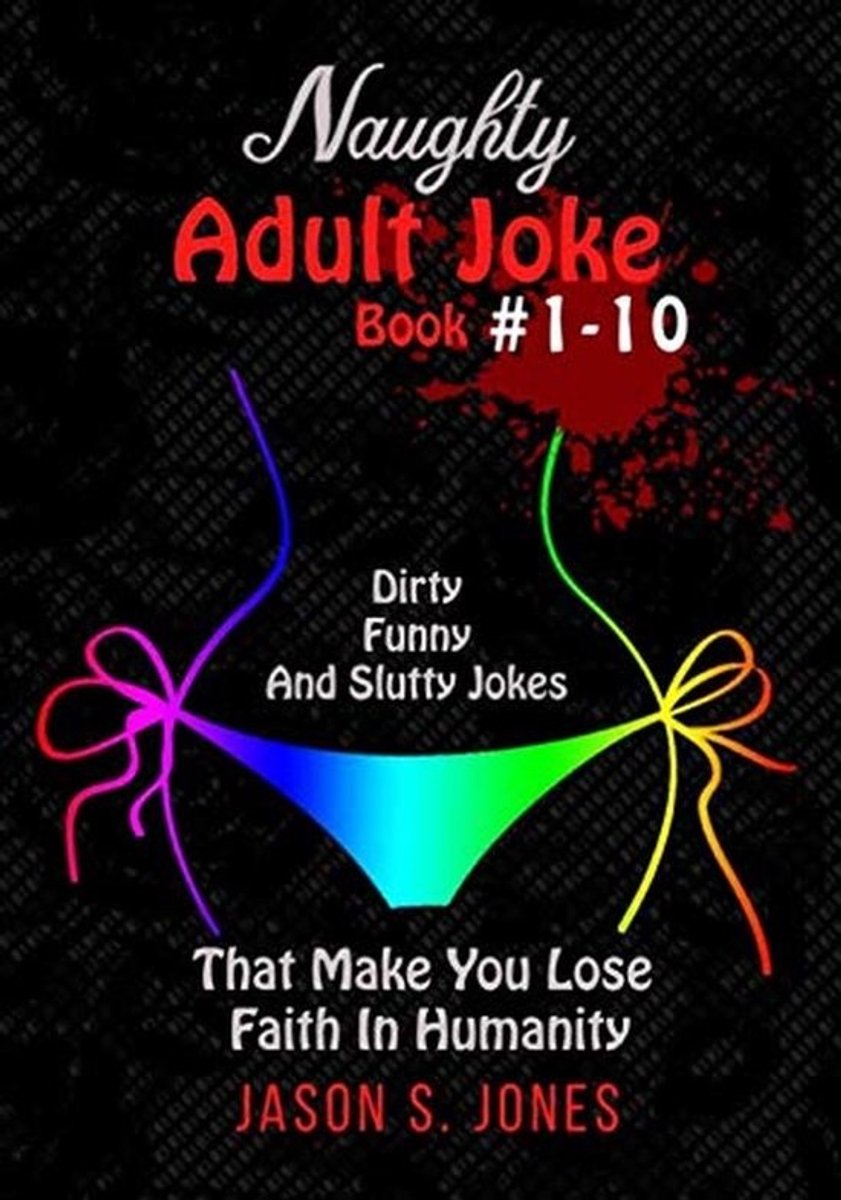 Grappige Volwassenen Grappenboek - 10 Ondeugende Jokes Voor Elke Situatie