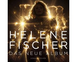 Helene Fischer - Das Neue Album (CD)