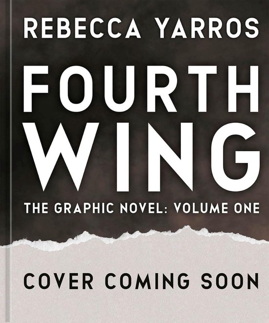 Boekomslag voor 'Fourth Wing: The Graphic Novel: Volume One' door Rebecca Yarros. Tekst: REBECCA YARROS, FOURTH WING, THE GRAPHIC NOVEL: VOLUME ONE, COVER COMING SOON.