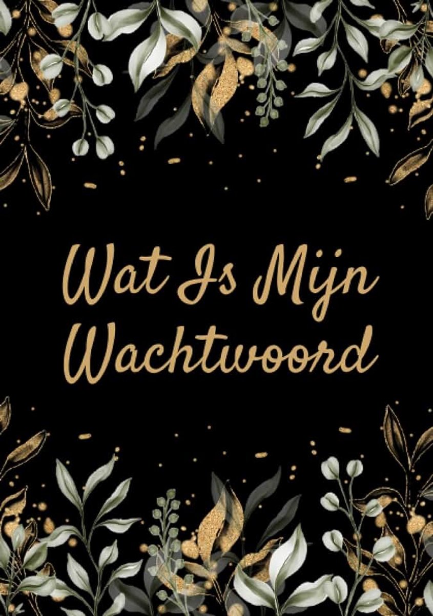 Wachtwoord: Nederlands wachtwoordenboekje met alfabet - Organisator met alfabetisch register voor websites E-mail en gebruikersnaam - ... - Houd uw persoonlijke gegevens privé