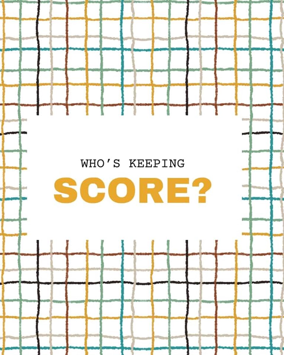 WHO'S KEEPING SCORE