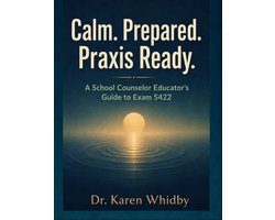 Calm. Prepared. Praxis Ready