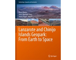 Lanzarote and Chinijo Islands Geopark From Earth to Space