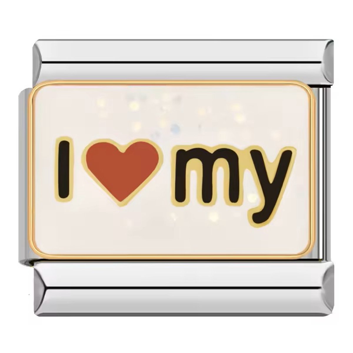 I Love My....