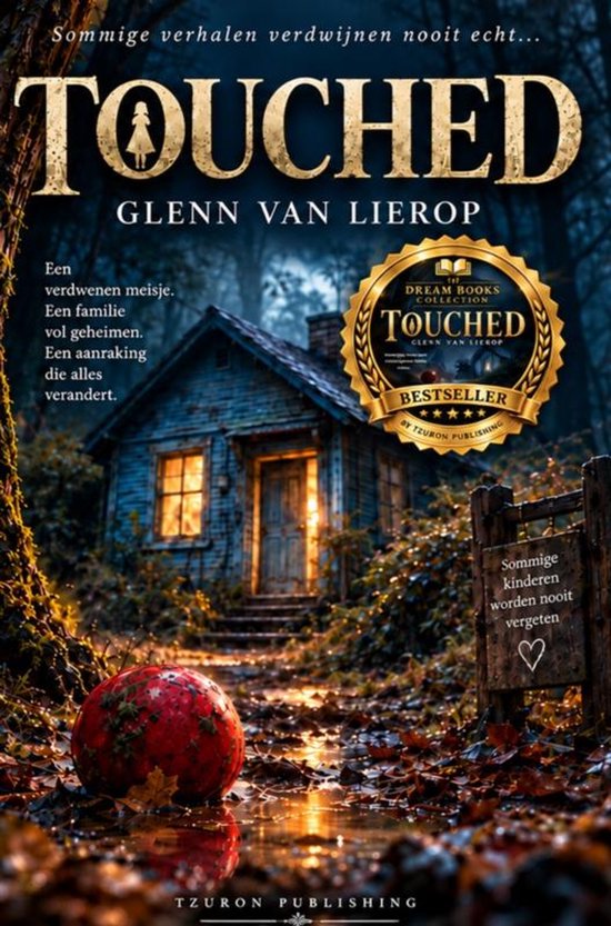 Boekomslag Touched met een mysterieus huisje in het bos, een rode bal op de voorgrond en een gouden bestseller-sticker.