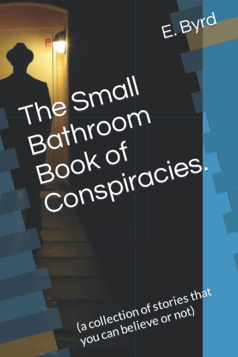 The Small Bathroom Book of Conspiracies.: a collection of stories that you can believe or not - ShopVlot