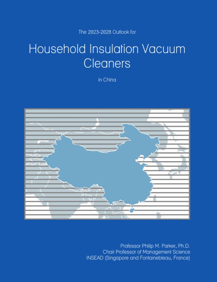 The 2023-2028 Outlook for Household Insulation Vacuum Cleaners in China - ShopVlot