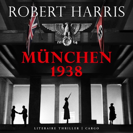 Boekomslag: Robert Harris, München 1938. Met Britse en Duitse vlaggen, adelaar en silhouetten.