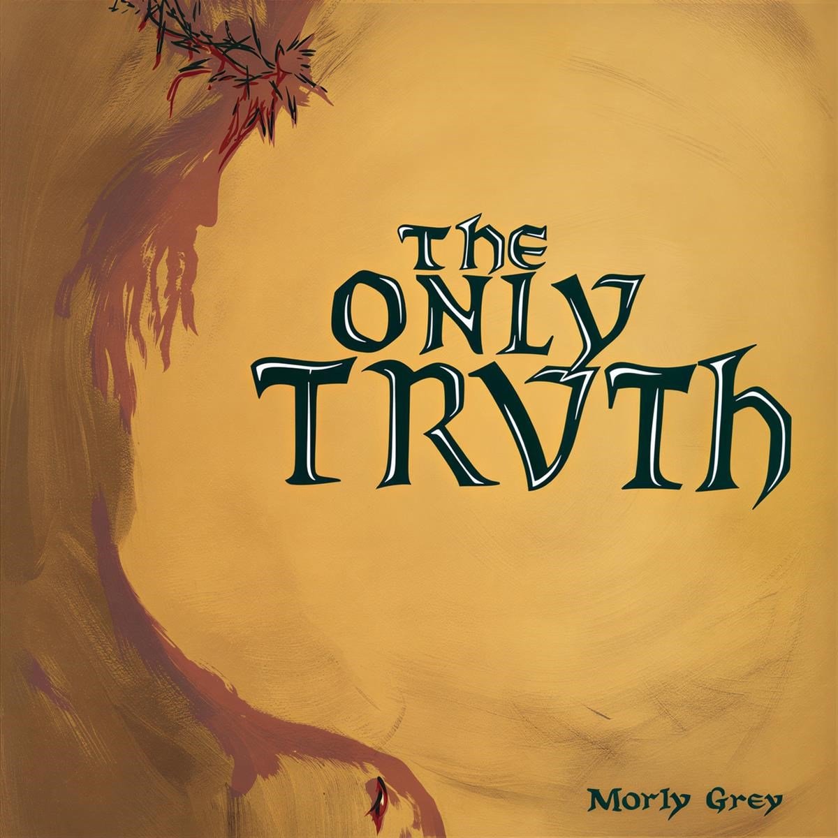 Morly Grey - The Only Truth (LP)