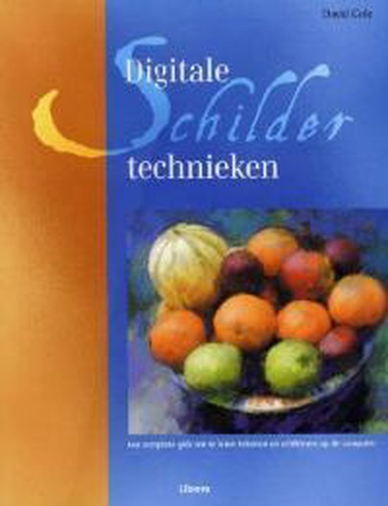 Cover van het boek 'Digitale schildertechnieken' van David Cole