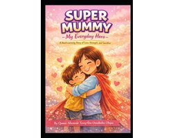 Super Mummy (My Everyday Hero)