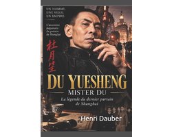 Au Prix Du Sang- Du Yuesheng le Seigneur de Shanghai