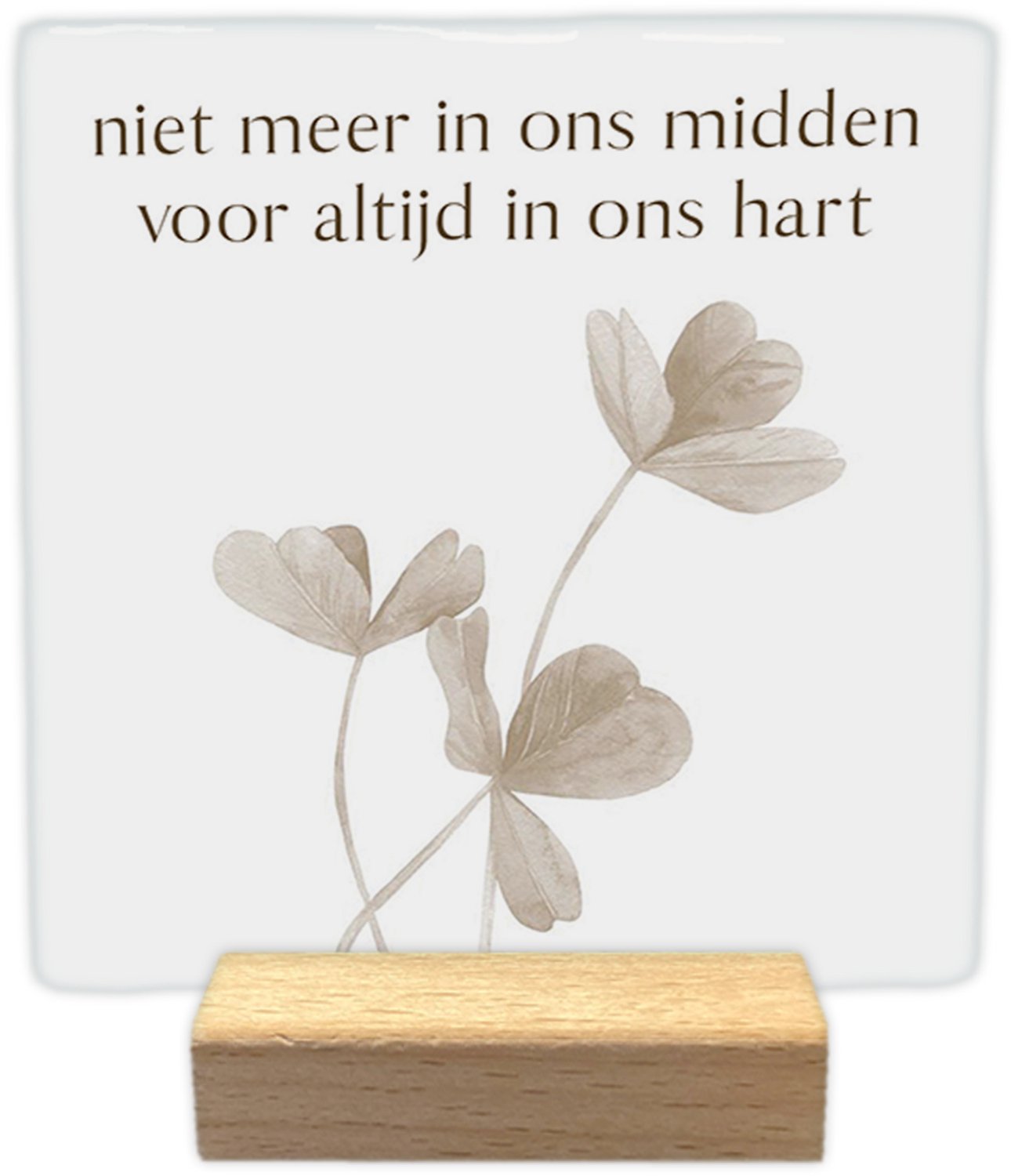 Artige Decoratie tegel met tekst- Niet meer in ons midden - keramisch - 10x10 cm - inclusief houder Wit
