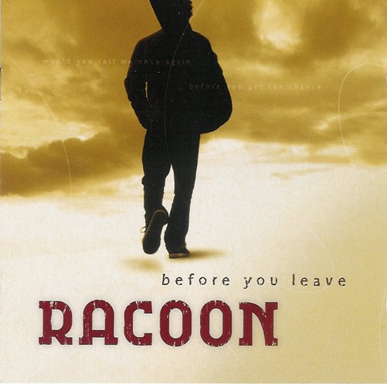 Silhouet van persoon die wegloopt tegen een goudkleurige lucht, met tekst 'before you leave' en 'RACOON'.