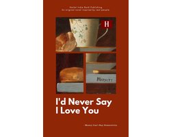 I'd Never Say I Love You